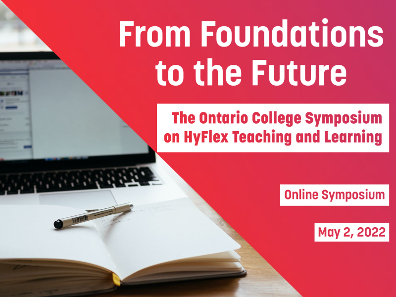From Foundations to the Future: The Ontario College Symposium on HyFlex Teaching and Learning