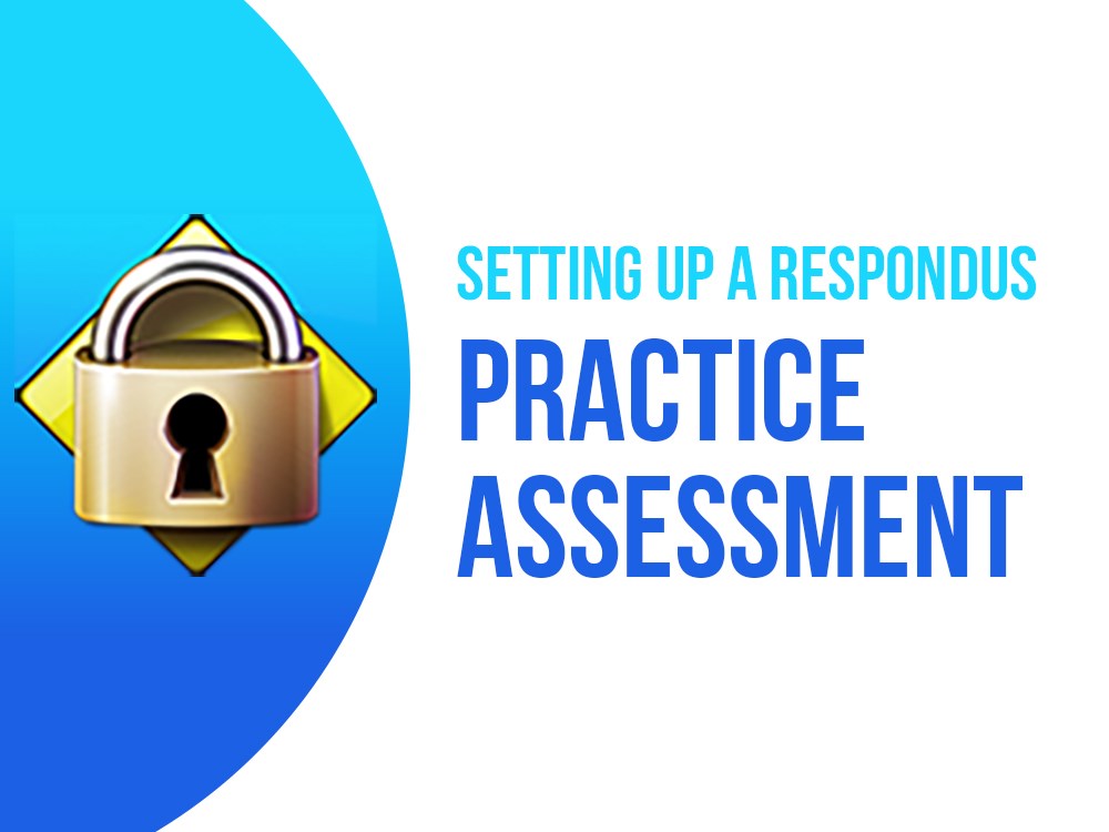 Setting up a Respondus Practice Assessment
