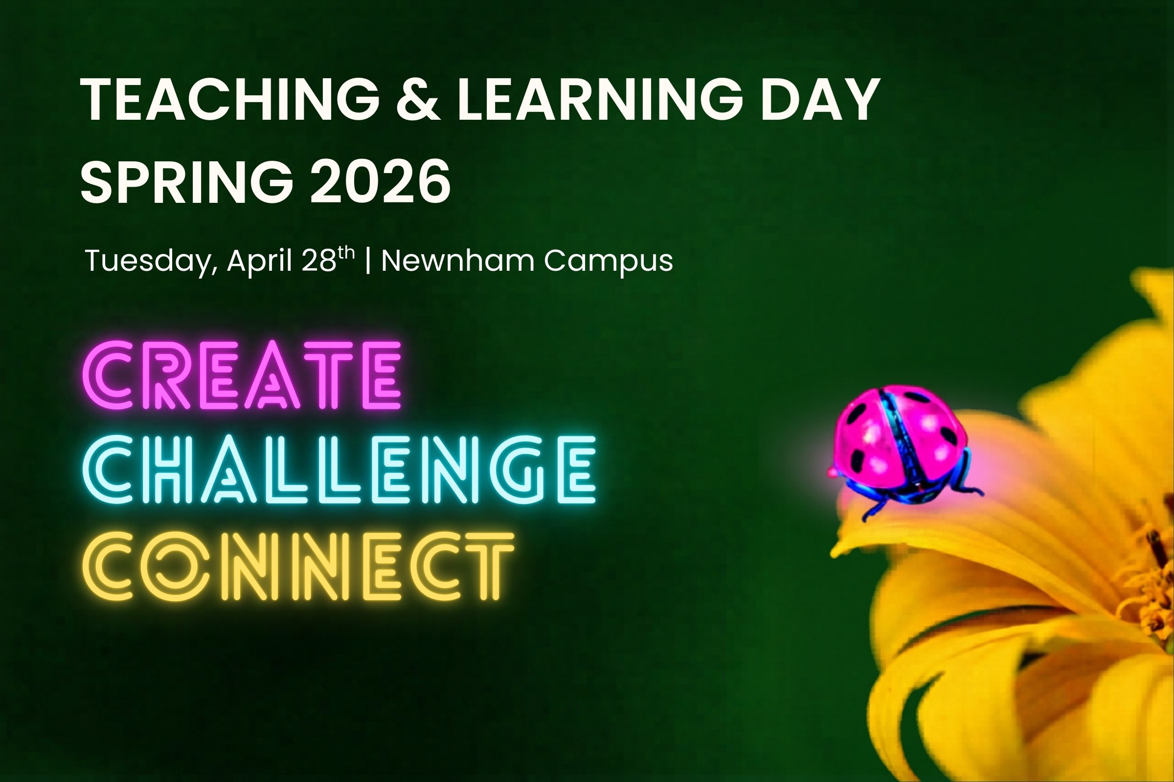 Teaching & Learning Day Spring 2026 is on Tuesday, April 28 at Newnham Campus